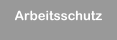 Arbeitsschutz