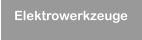 Elektrowerkzeuge